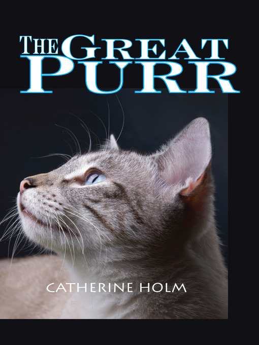 Title details for The Great Purr by Catherine Holm - Available